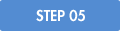 STEP 05